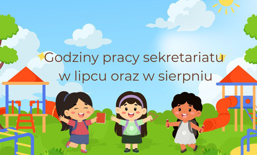 Zdjęcie do Godziny pracy sekretariatu w lipcu oraz w sierpniu
